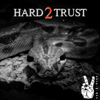 Hard 2 Trust