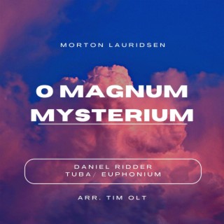 O Magnum Mysterium - Morten Lauridsen - Low Brass Version (Tuba & Euphonium)