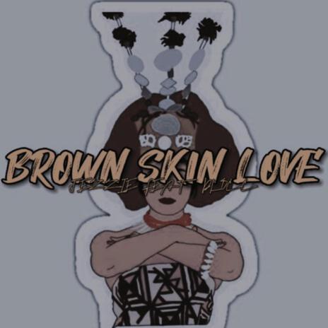 Brown Skin Love ft. DLOCC | Boomplay Music