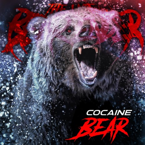 Cocaine Bear | Boomplay Music