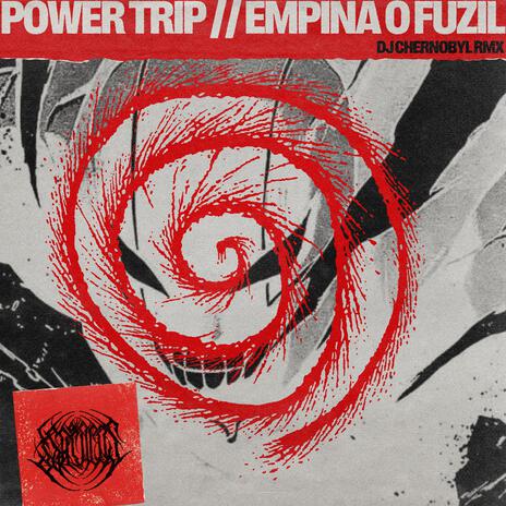 empina o fuzil // power trip | Boomplay Music