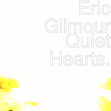 Quiet Hearts.