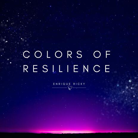 Colors Of Resilience | Boomplay Music