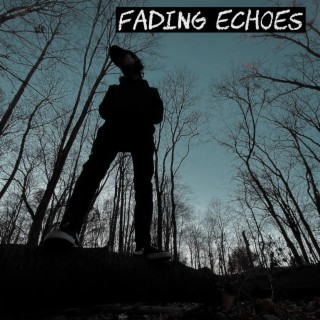 FADING ECHOES