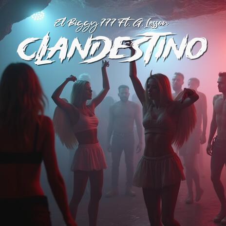 CLANDESTINO ft. G.Lesson | Boomplay Music