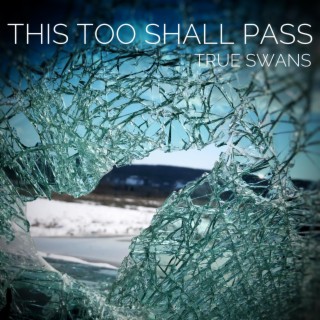 This Too Shall Pass