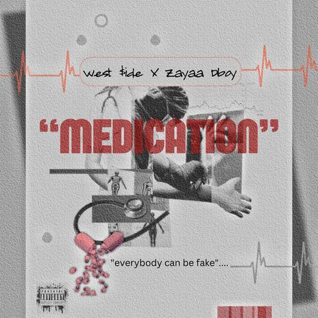 Medication ft. Zayaa Dboy | Boomplay Music