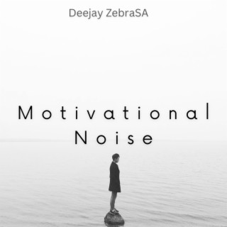 Motivational Noise