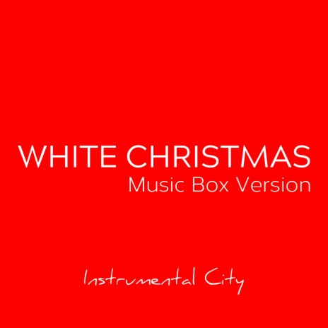 White Christmas (Music Box Version)
