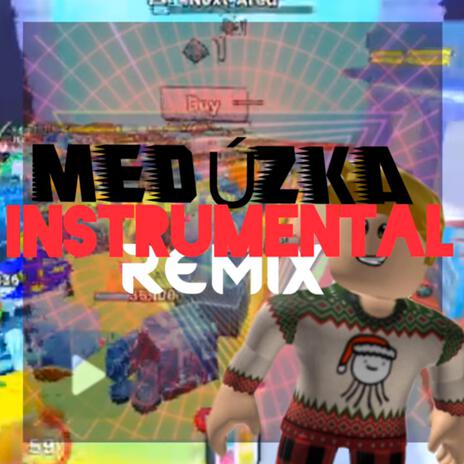 Medúzka Remix (Instrumental) | Boomplay Music