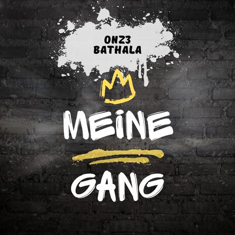 Meine Gang ft. Bathala | Boomplay Music