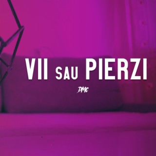 Vii Sau Pierzi