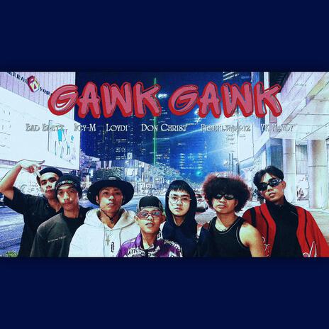 GAWK GAWK | Boomplay Music