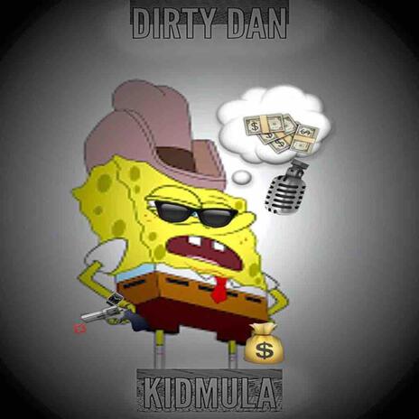 Dirty Dan | Boomplay Music