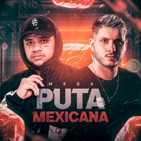 Mega Puta Mexicana ft. Sanchezz DJ & MC Menor MT | Boomplay Music