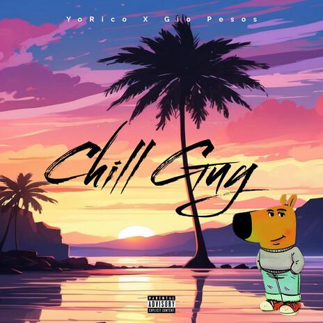 Chill Guy ft. Gio Pesos | Boomplay Music