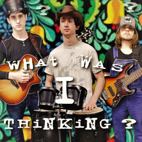 What Was I Thinking? | Boomplay Music