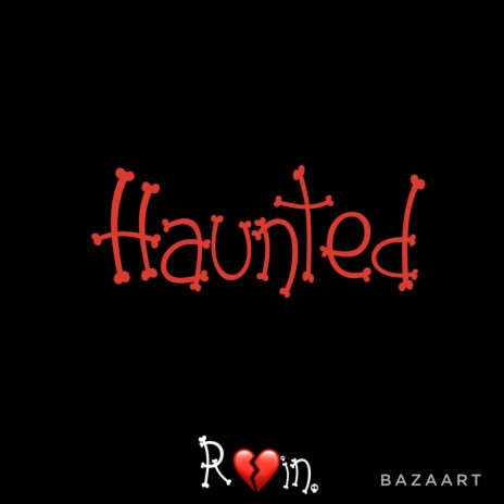 Haunted | Boomplay Music
