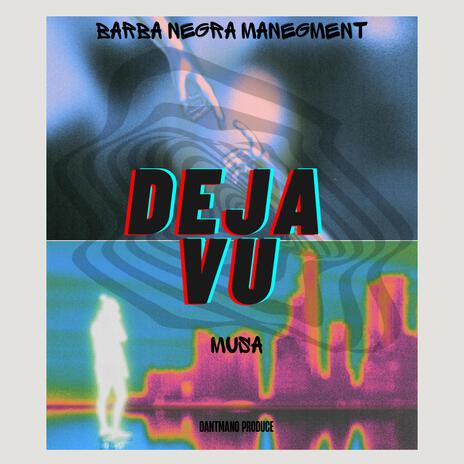 Deja Vu ft. Musa & Barba Negra Manegment | Boomplay Music