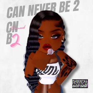 Can Never B2 (CNB2)