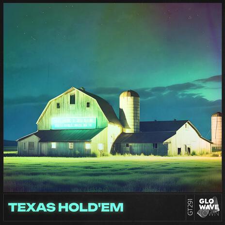 Texas Hold'em (Techno) ft. Glowave Town