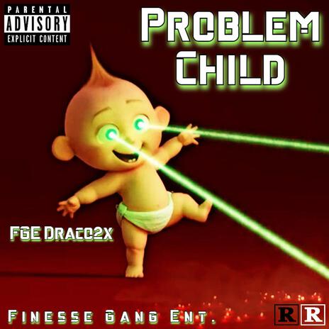 Problem Child | Boomplay Music