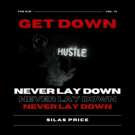 Never Lay Down | Boomplay Music