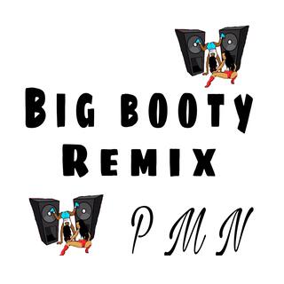 Big booty (Remix)