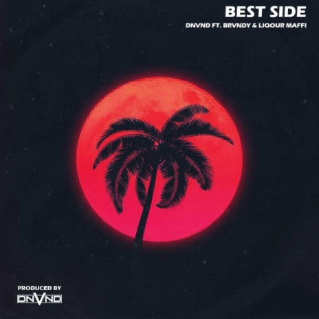 Best Side ft. DNVND & Liquor Maffi | Boomplay Music