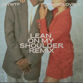 LEAN ON MY SHOULDER (Remix)