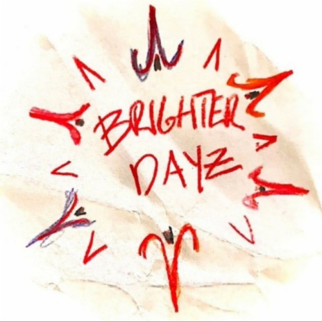 Brighter Dayz | Boomplay Music