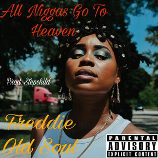 All Niggas Go To Heaven (Special Version)