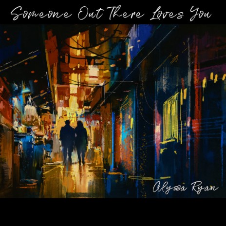 Someone out There Loves You | Boomplay Music