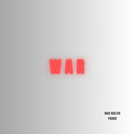 WAR ft. Pishko | Boomplay Music