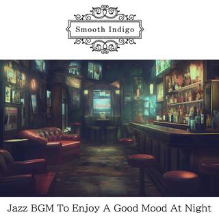 Jazz Bgm to Enjoy a Good Mood at Night