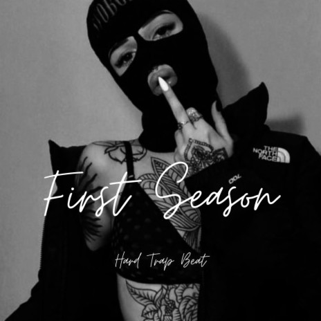 First Season | Hard Trap Beat | Boomplay Music
