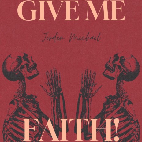 GIVE ME FAITH! | Boomplay Music