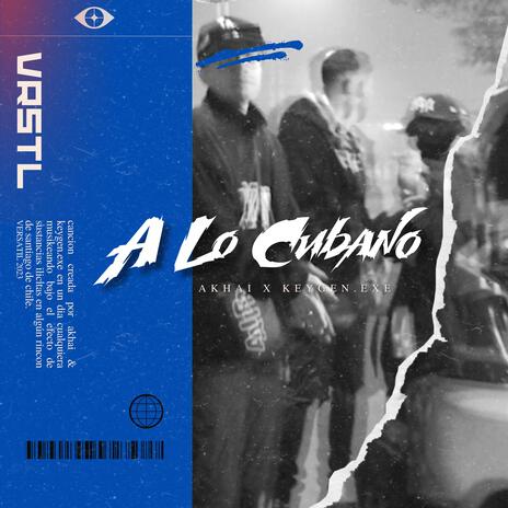 A lo cubano ft. Keygen.exe | Boomplay Music