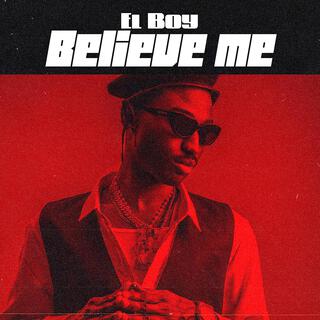 Believe Me lyrics | Boomplay Music