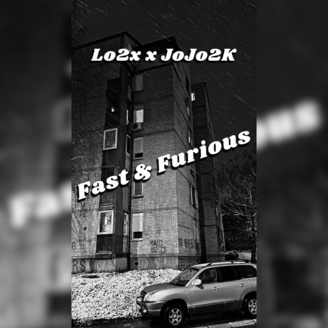 Fast & Furious ft. JoJo2K | Boomplay Music