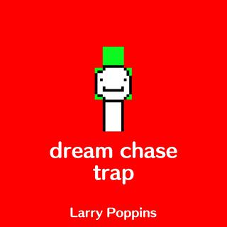 Dream Chase (trap)