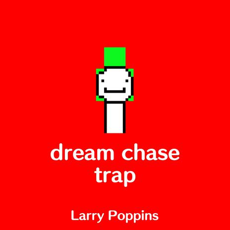 Dream Chase (trap) | Boomplay Music