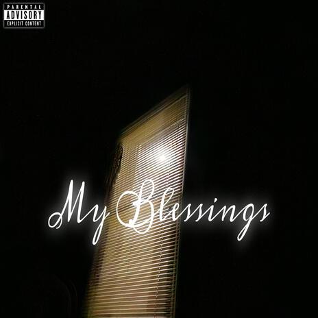 MY BLESSINGS | Boomplay Music