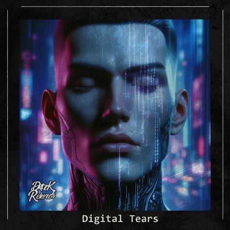 Digital Tears (Cyber Version) | Boomplay Music