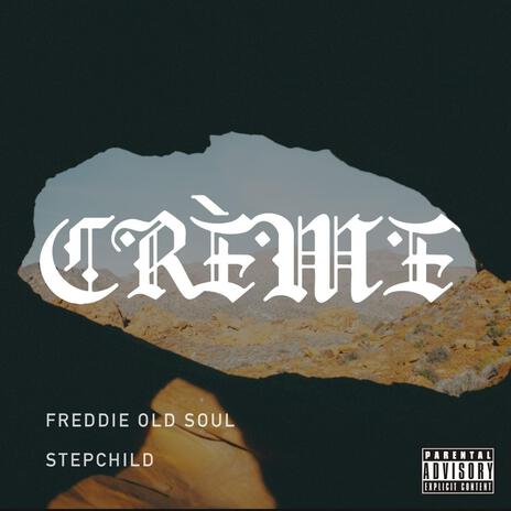 Crème ft. _Stepchild | Boomplay Music