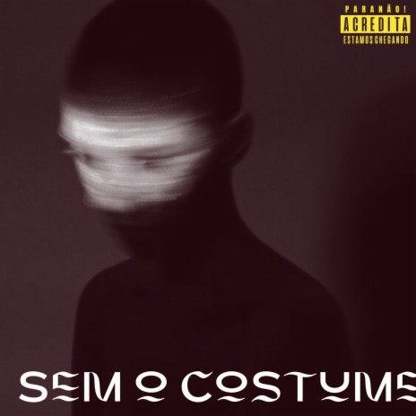 Sem o costume | Boomplay Music