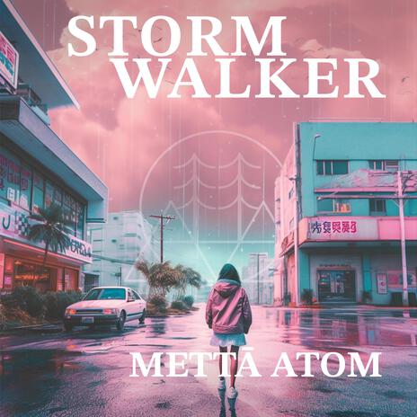 Storm Walker ft. Mettā Atom | Boomplay Music