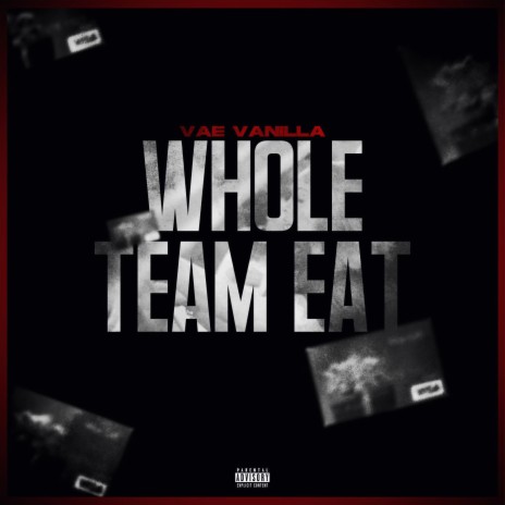 Whole Team Eat ft. G.T. | Boomplay Music