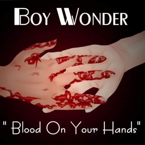 Blood On Your Hands