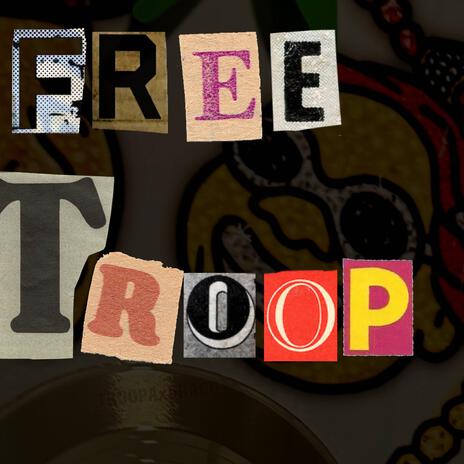 Free Troop | Boomplay Music